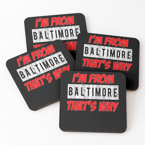 Item preview, I'M From Baltimore That's Why  designed and sold by Smix Pixels.
