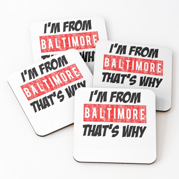 Item preview, I'M From Baltimore That's Why  designed and sold by Smix Pixels.