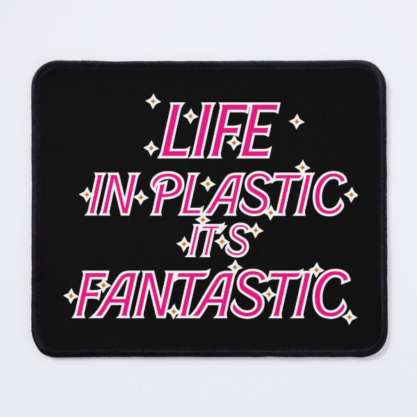 Item preview, Life in Plastic is fantastic designed and sold by YChangShop.