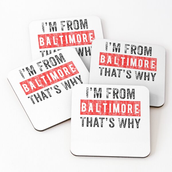 Item preview, I'M From Baltimore That's Why  designed and sold by Smix Pixels.