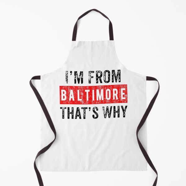 Item preview, I'M From Baltimore That's Why  designed and sold by Smix Pixels.