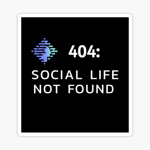 Artikel-Vorschau von 404: Sozialleben nicht gefunden, designt und verkauft von AKreation.