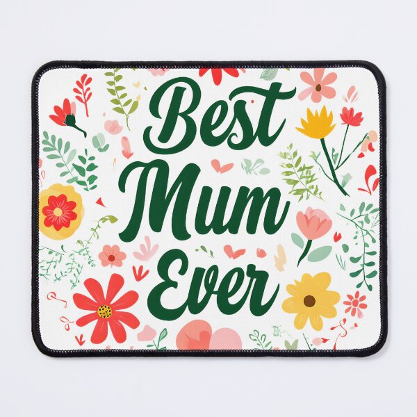 Item preview, Best Mum Ever Floral designed and sold by Metaverse8.