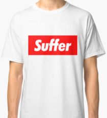 Suffer logo Supreme parody Classic T-Shirt