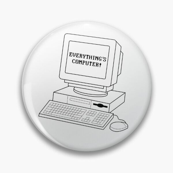 Item preview, Everything's computer! designed and sold by loweffortlabs.