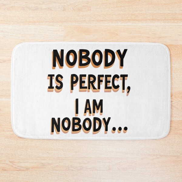 Item preview, Nobody's perfect, I'm perfect - Funny and self-deprecating design designed and sold by latelierdechris.