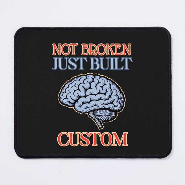 Item preview, Not Broken Just Built Custom: Unique Brain Design For Neurodivergent Pride And Awareness designed and sold by elynne9.