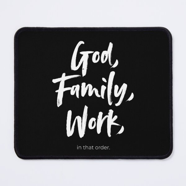 Item preview, God, Family, Work, in that order Meaningful Life Priorities designed and sold by smartrocket.