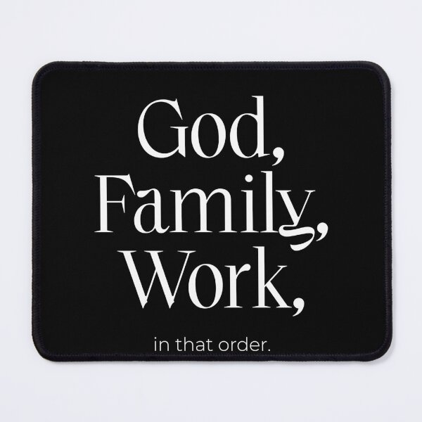 Item preview, God, Family, Work, in that order Meaningful Life Priorities designed and sold by smartrocket.