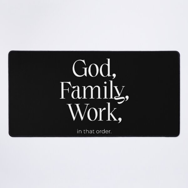 Item preview, God, Family, Work, in that order Meaningful Life Priorities designed and sold by smartrocket.