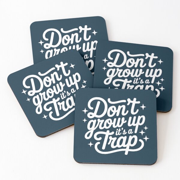 Item preview, Don't Grow Up It's A Trap Funny Saying designed and sold by NosandEdgy.