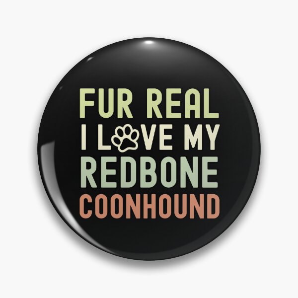 Item preview, Fur Real I Love My Redbone Coonhound designed and sold by TheAnimalZ00.