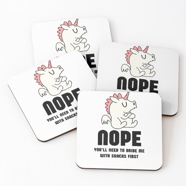 Item preview, Nope you'll need to bribe me with snacks first designed and sold by KatelynMitalski.