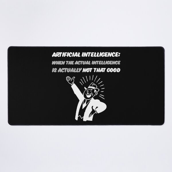 Item preview, Artificial Intelligence - When the actual intelligence is actually not that good designed and sold by Signs for Dark Times.