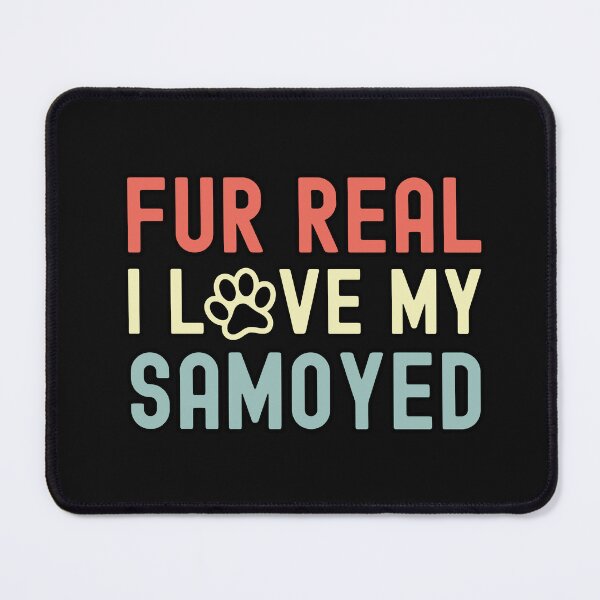 Item preview, Fur Real I Love My Samoyed designed and sold by TheAnimalZ00.