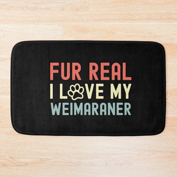 Item preview, Fur Real I Love My Weimaraner designed and sold by TheAnimalZ00.