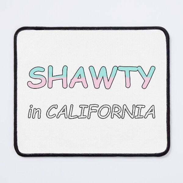 Item preview, Shawty in CALIFORNIA designed and sold by ZepGiftShop.