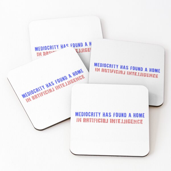 Item preview, Mediocrity has found a new home in artificial intelligence designed and sold by Signs for Dark Times.