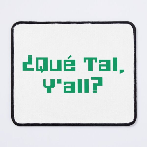 Item preview, ¿Qué Tal, Y'all? designed and sold by Nathan Payne.