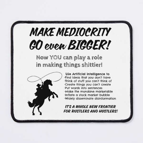 Item preview, Make Mediocrity go even BIGGER! designed and sold by Signs for Dark Times.