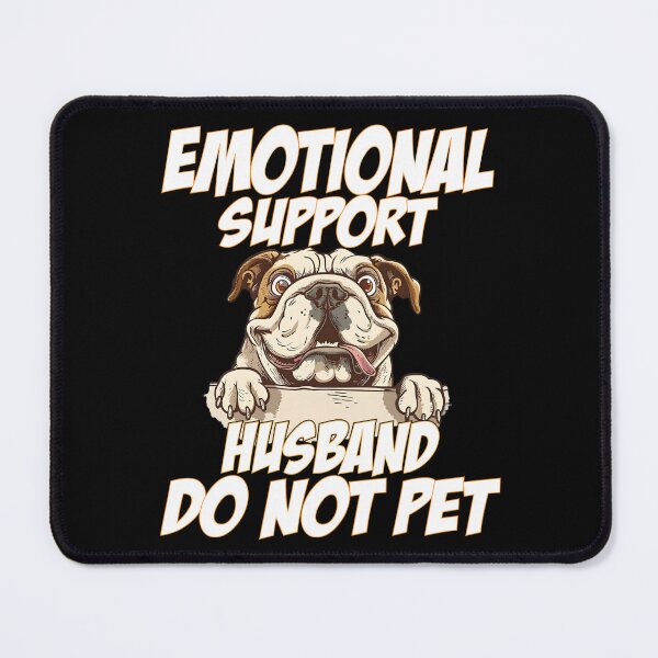 Item preview, Emotional Support Husband Do Not Pet - Funny English Bulldog Dad & Mom designed and sold by Smix Pixels.