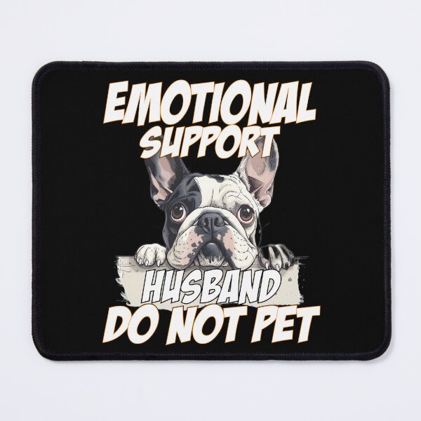 Item preview, Emotional Support Husband Do Not Pet - Frenchie Bulldog Dad & Mom designed and sold by Smix Pixels.