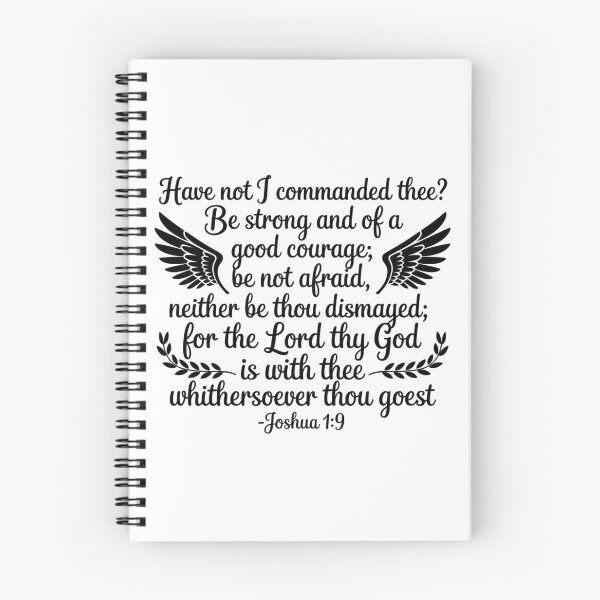 Item preview, Joshua 1:9: "Have not I commanded thee? Be strong and of a good courage; be not afraid, neither be thou dismayed; for the Lord thy God is with thee whithersoever 1  thou goest."  designed and sold by Faithloveshop.
