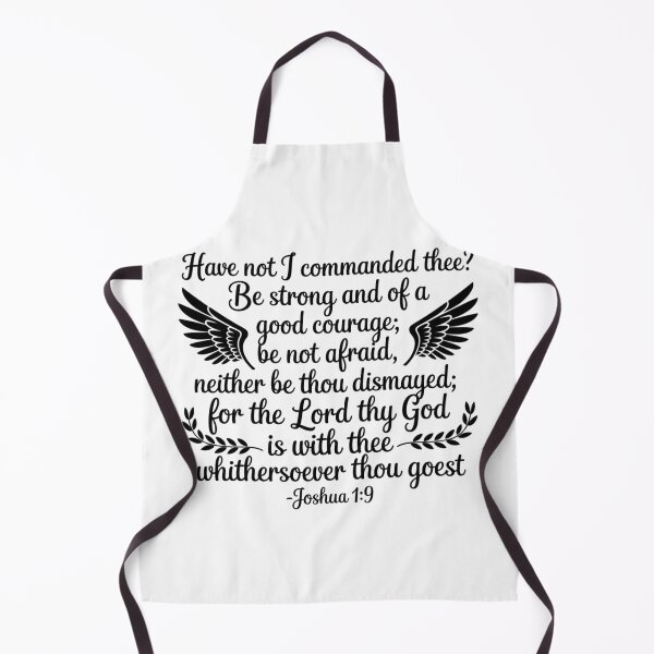 Item preview, Joshua 1:9: "Have not I commanded thee? Be strong and of a good courage; be not afraid, neither be thou dismayed; for the Lord thy God is with thee whithersoever 1 thou goest." designed and sold by Faithloveshop.
