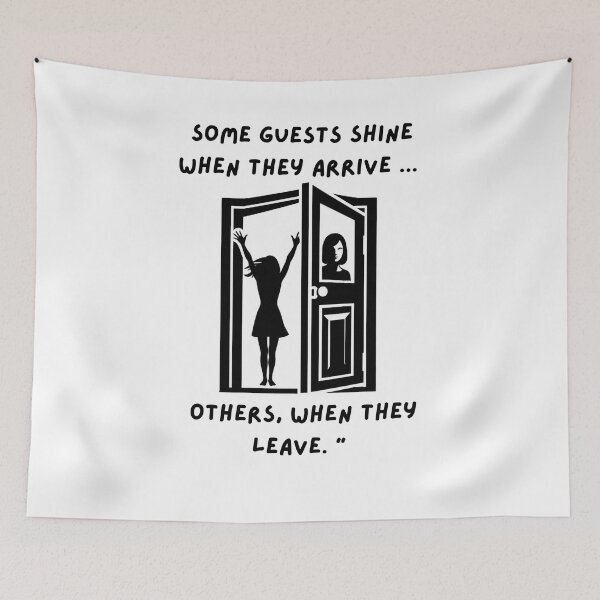 Item preview, Some Guests Shine When They Arrive, Others When They Leave – Inspirational Design with Woman and Door" designed and sold by JenniferCreaArte .