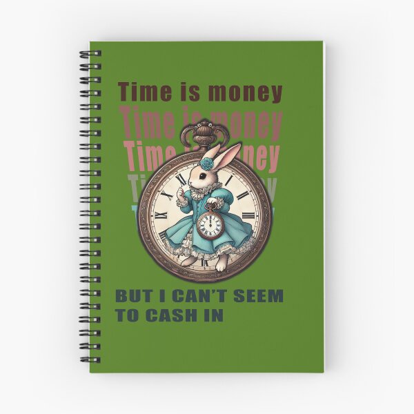Item preview, Time is money, but I can’t seem to cash in. designed and sold by SUE-SU.