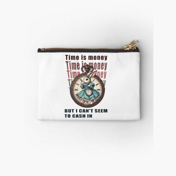 Item preview, Time is money, but I can’t seem to cash in. designed and sold by SUE-SU.