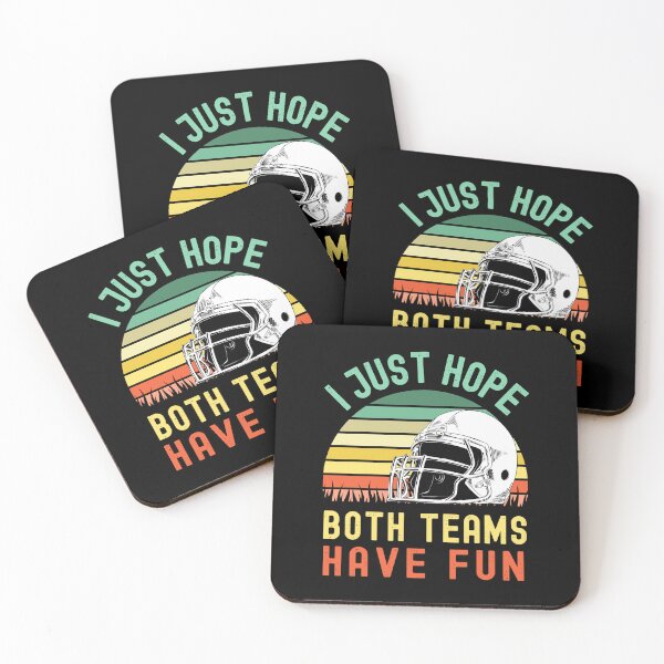 Item preview, I Just Hope Both Teams Have Fun Football designed and sold by GabrieSketcham.