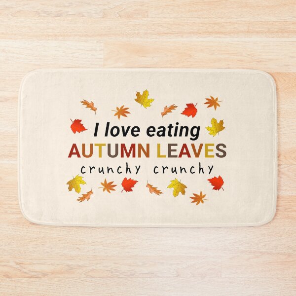 Item preview, I LOVE EATING AUTUMN LEAVES designed and sold by aurora-borealis.