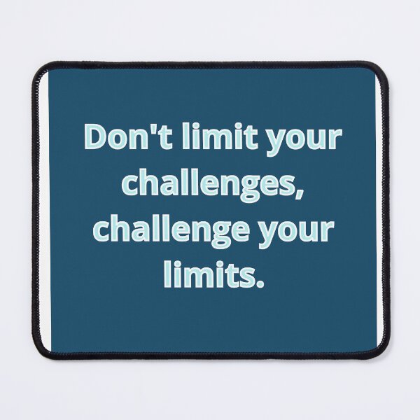 Item preview, Don't Limit Your Challenges - Challenge Your Limits Triathlon Motivation designed and sold by Triathlongram.