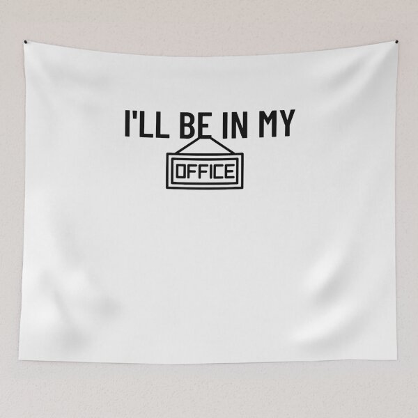 Item preview, I'll be in My OFFICE designed and sold by belladesign7.