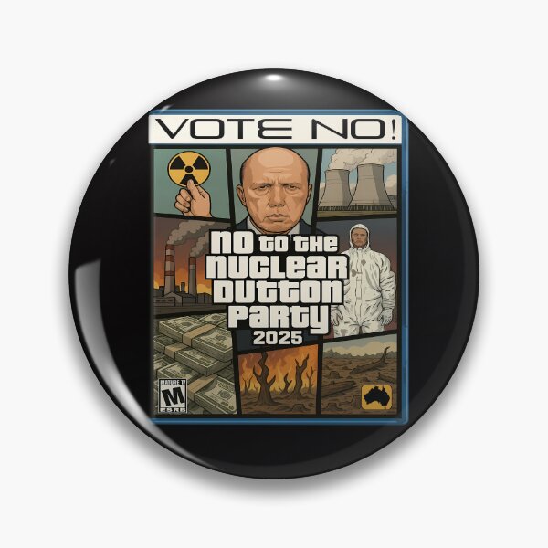 Item preview, Vote No Liberal Party Australia Nuclear Energy design designed and sold by CoolCrazyQuirky.