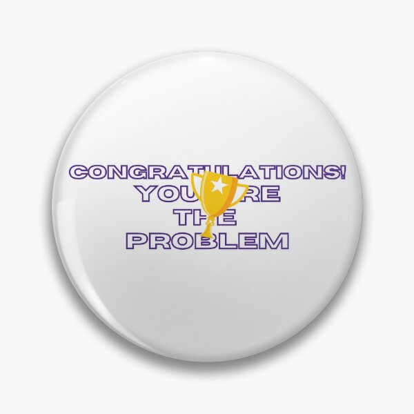 Item preview, “Congratulations! You’re the Problem” – Dystopia Award Poster/Sticker/Apparel designed and sold by CherryGallery.