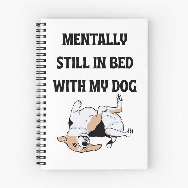 Item preview, Mentally Still In Bed With My Dog designed and sold by Alberto Dominguez.