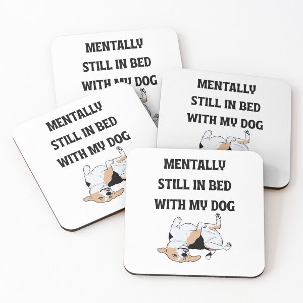 Item preview, Mentally Still In Bed With My Dog designed and sold by Alberto Dominguez.