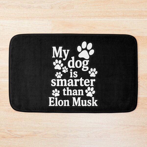 Item preview, My dog is smarter than Elon Musk designed and sold by SubtleSplit.