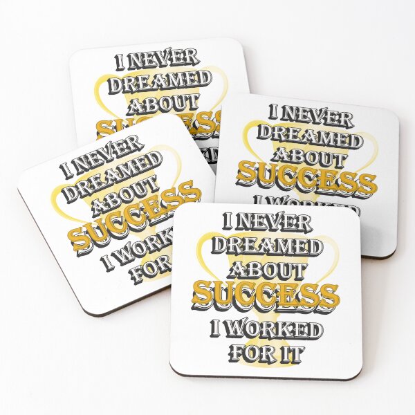 Item preview, I Never Dreamed About Success – I Worked for It | Motivational Quote designed and sold by ArtsyExplorer.