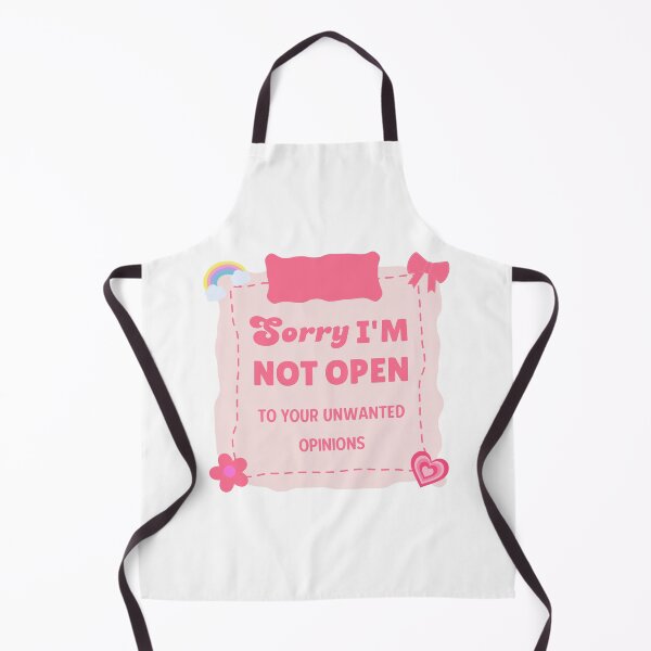 Item preview, Sorry I'm Not Open for Your Unwanted Opinions designed and sold by Alberto Dominguez.