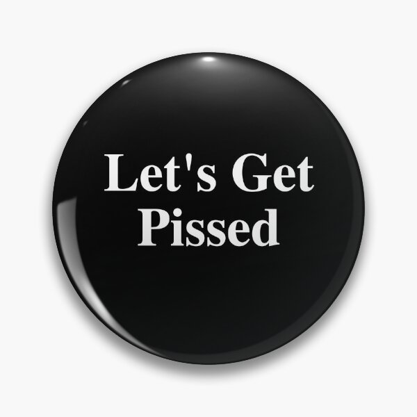 Item preview, Let's Get Pissed Shirt designed and sold by dgavisuals.