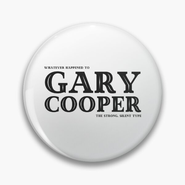 Item preview, Whatever Happened to Gary Cooper designed and sold by UNK-Fatigues.