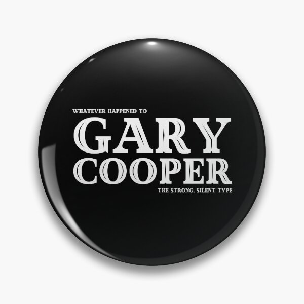 Item preview, Whatever Happened to Gary Cooper designed and sold by UNK-Fatigues.