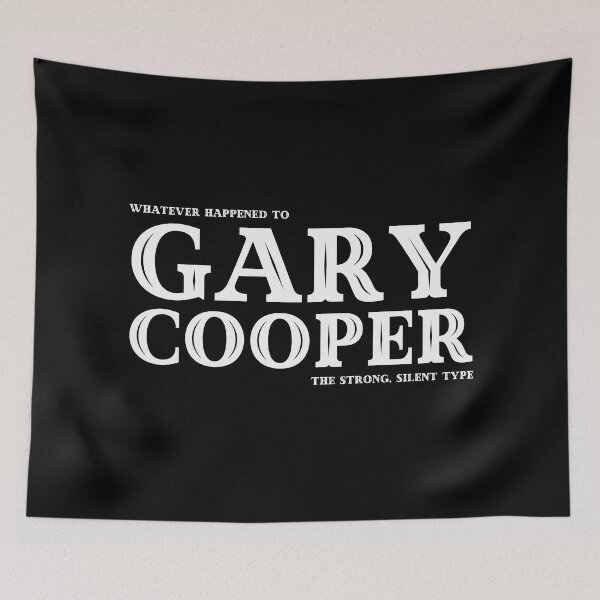 Item preview, Whatever Happened to Gary Cooper designed and sold by UNK-Fatigues.