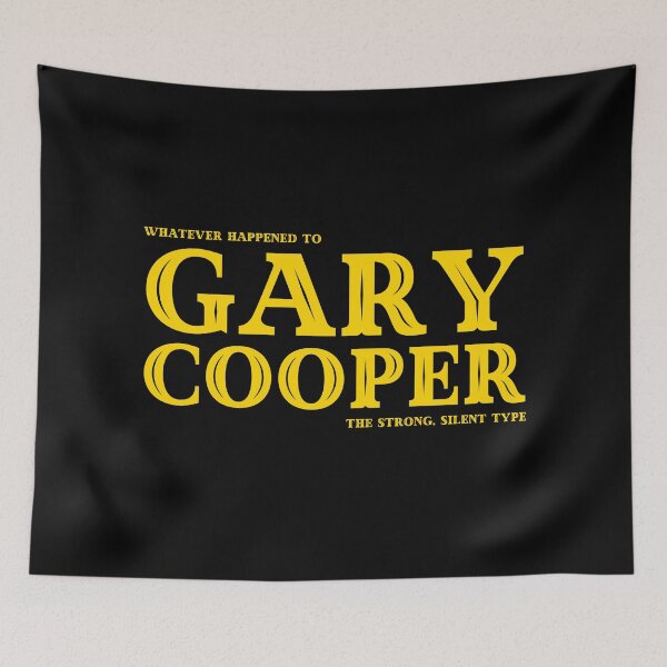 Item preview, Whatever Happened to Gary Cooper designed and sold by UNK-Fatigues.