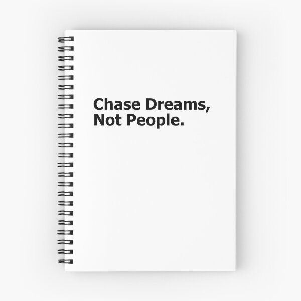 Item preview, Chase Dreams, Not People – Motivational Quote for Go-Getters! *on white designed and sold by ModdiesColors.