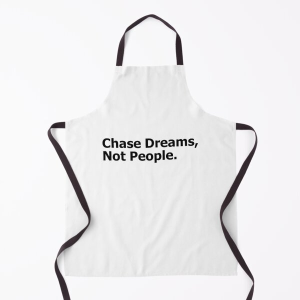 Item preview, Chase Dreams, Not People – Motivational Quote for Go-Getters! *on white designed and sold by ModdiesColors.