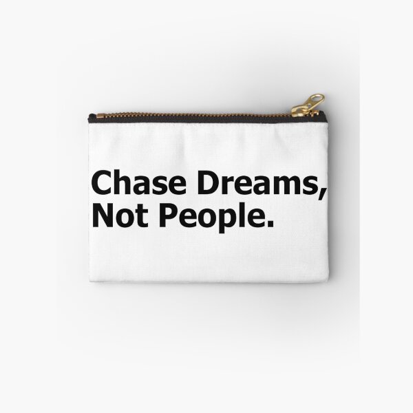 Item preview, Chase Dreams, Not People – Motivational Quote for Go-Getters! *on white designed and sold by ModdiesColors.